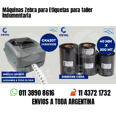 Máquinas Zebra para Etiquetas para taller indumentaria
