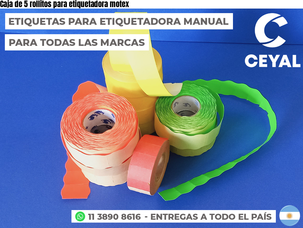 Caja de 5 rollitos para etiquetadora motex