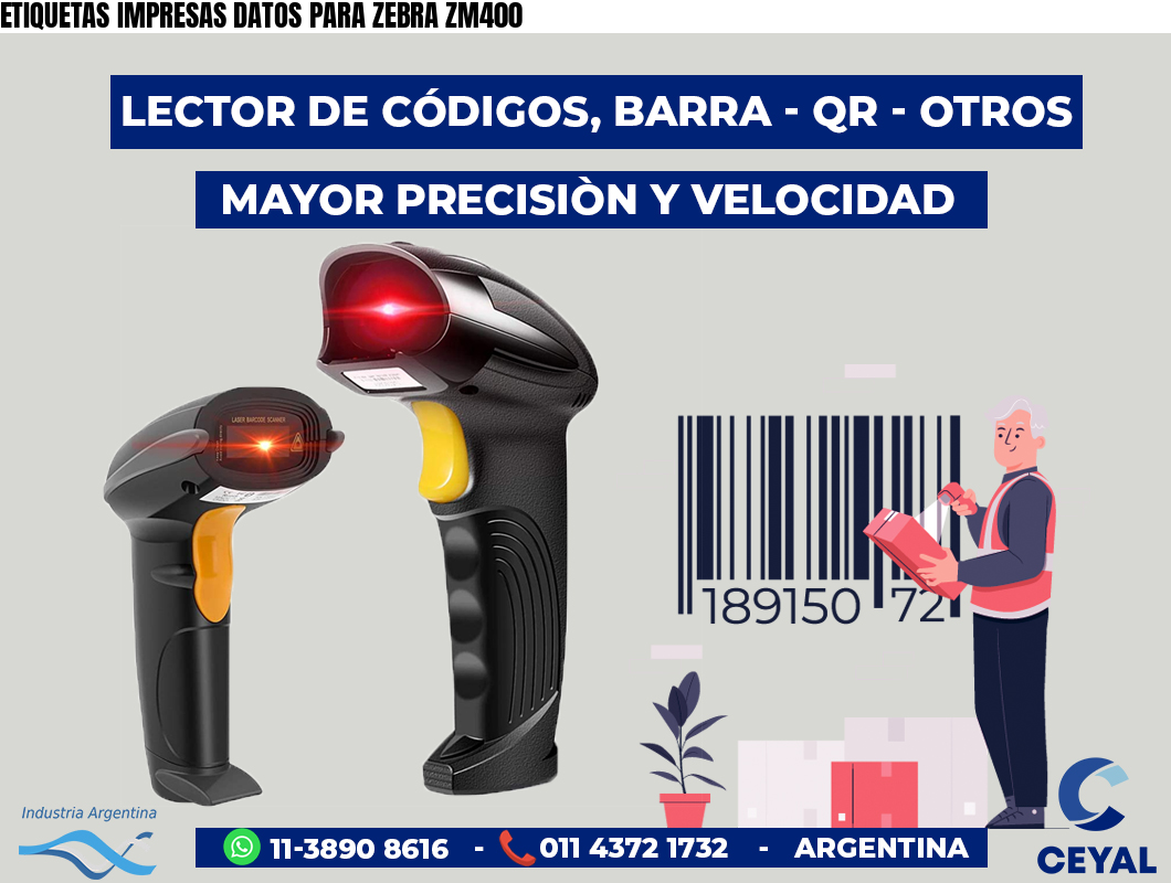 ETIQUETAS IMPRESAS DATOS PARA ZEBRA ZM400
