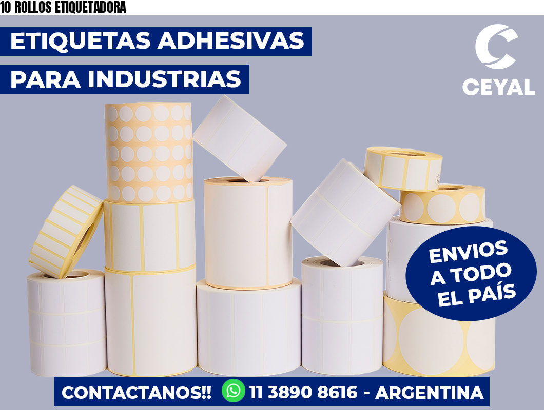 10 ROLLOS ETIQUETADORA