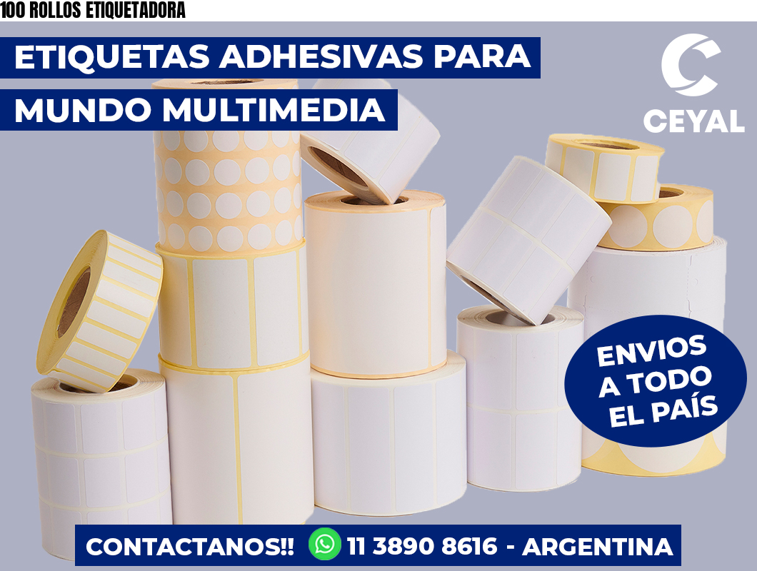 100 ROLLOS ETIQUETADORA