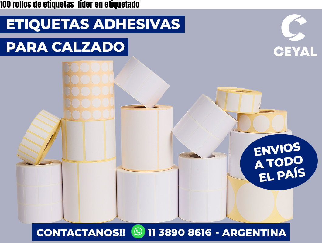100 rollos de etiquetas  líder en etiquetado