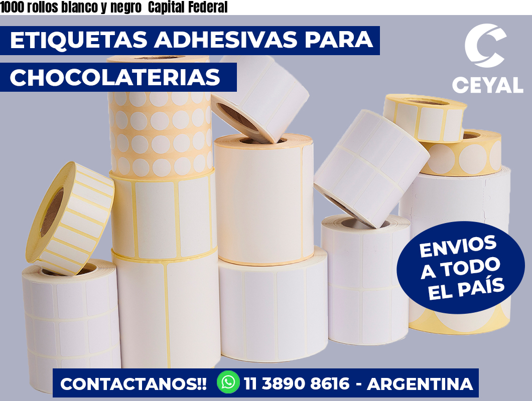 1000 rollos blanco y negro  Capital Federal