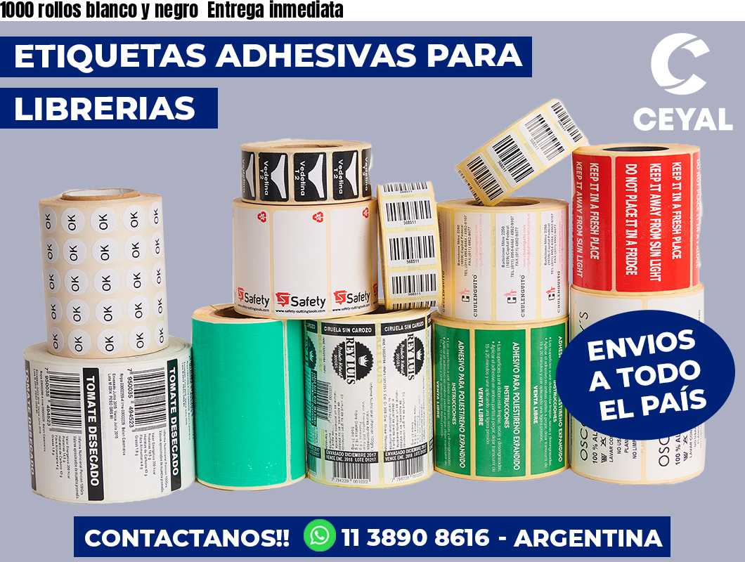1000 rollos blanco y negro Entrega inmediata
