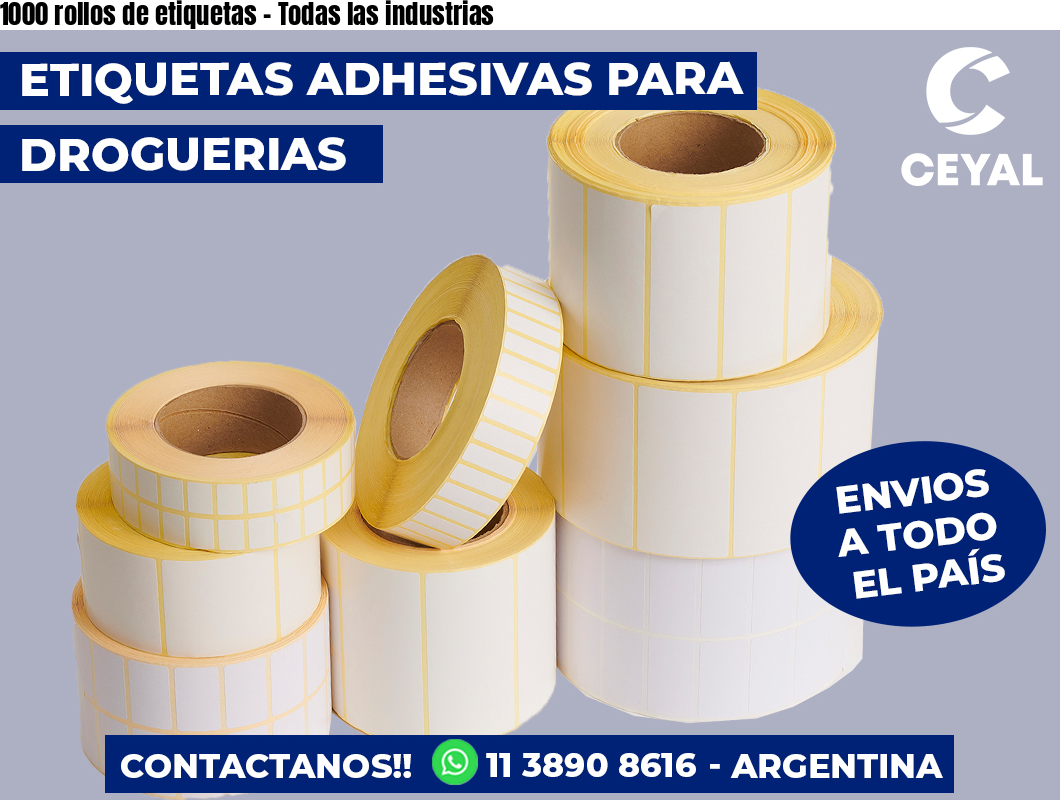 1000 rollos de etiquetas - Todas las industrias