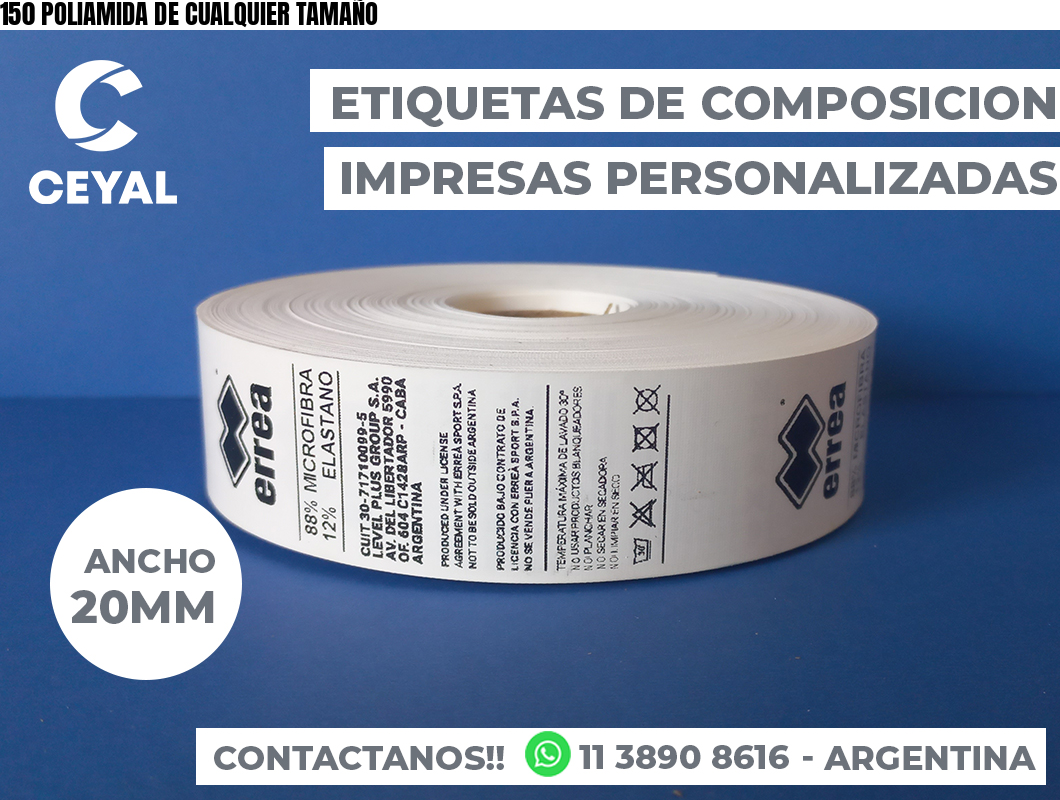 150 POLIAMIDA DE CUALQUIER TAMAÑO