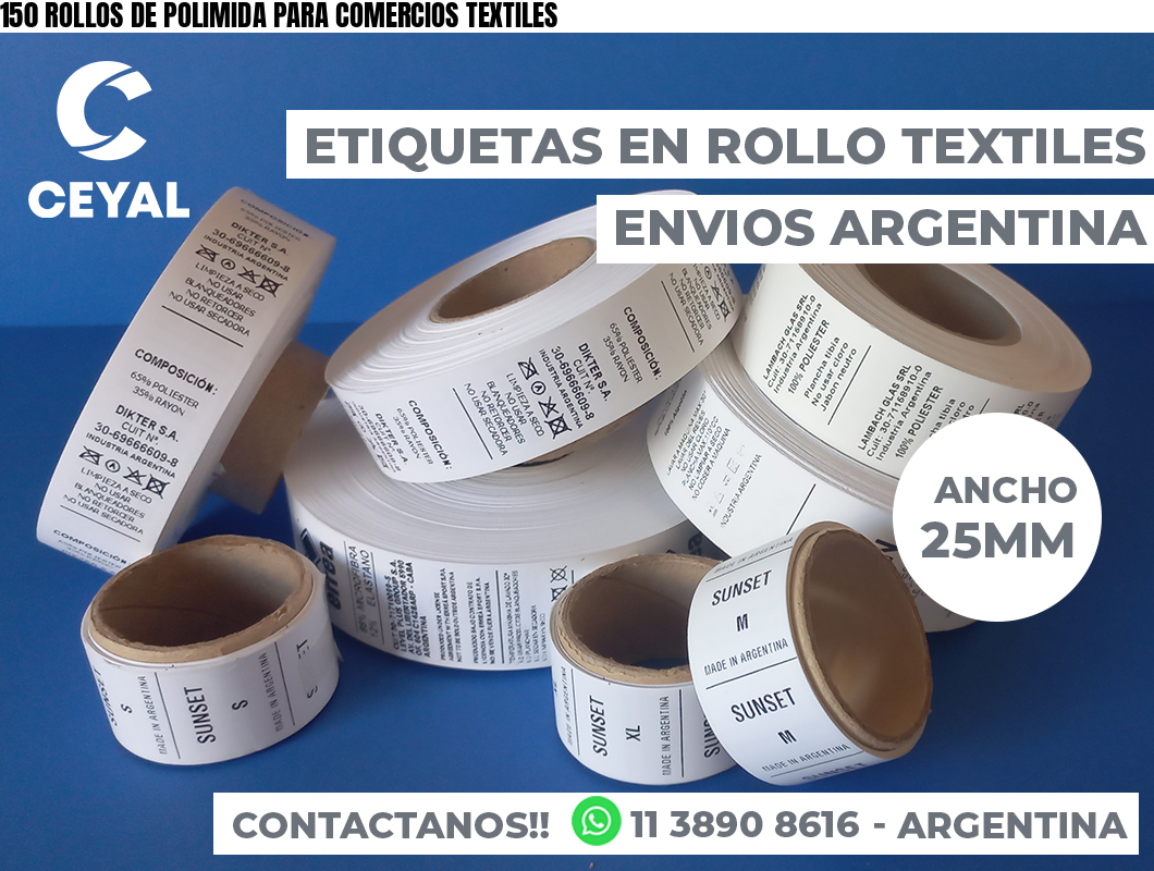 150 ROLLOS DE POLIMIDA PARA COMERCIOS TEXTILES