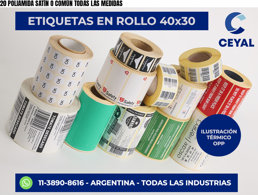 20 POLIAMIDA SATÍN O COMÚN TODAS LAS MEDIDAS