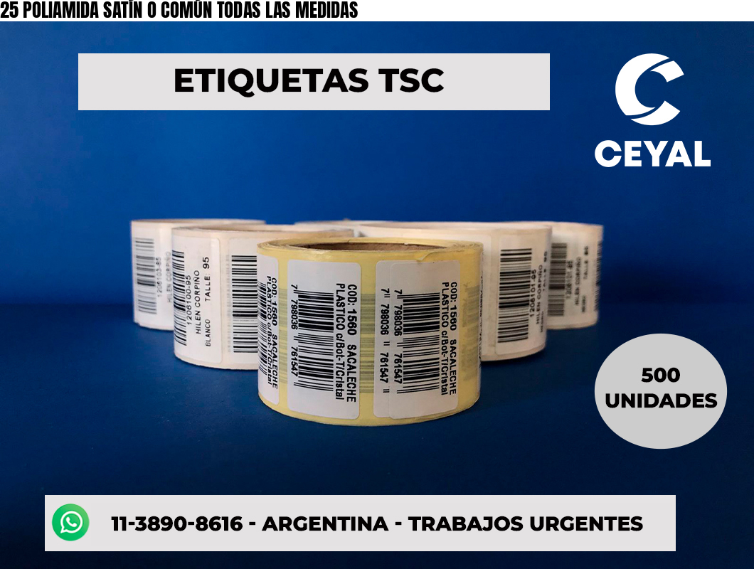25 POLIAMIDA SATÍN O COMÚN TODAS LAS MEDIDAS