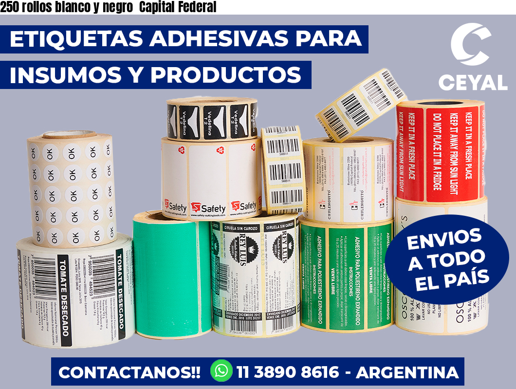 250 rollos blanco y negro Capital Federal