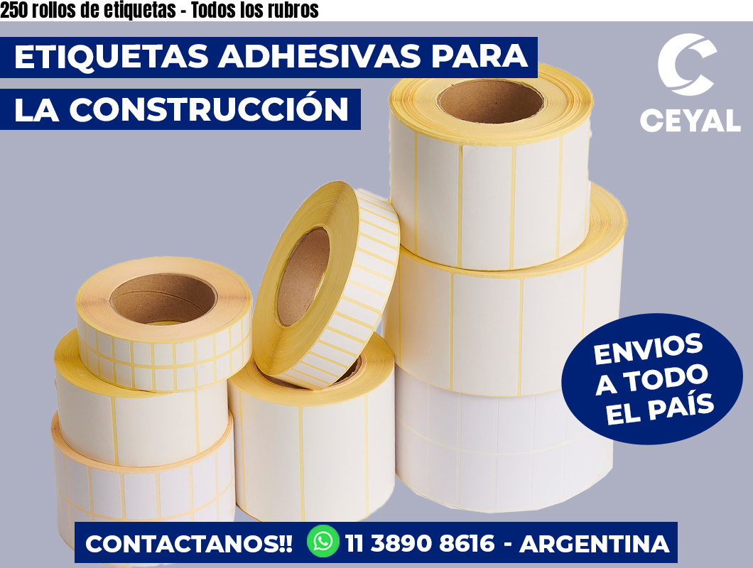 250 rollos de etiquetas – Todos los rubros