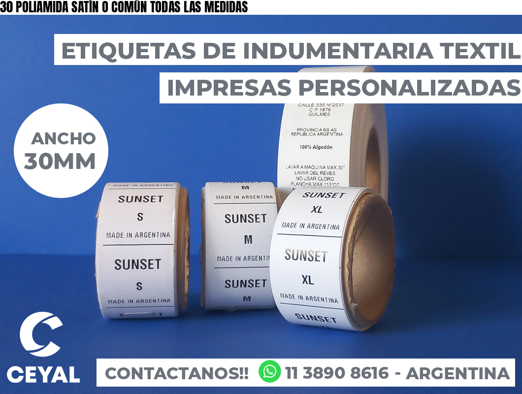 30 POLIAMIDA SATÍN O COMÚN TODAS LAS MEDIDAS