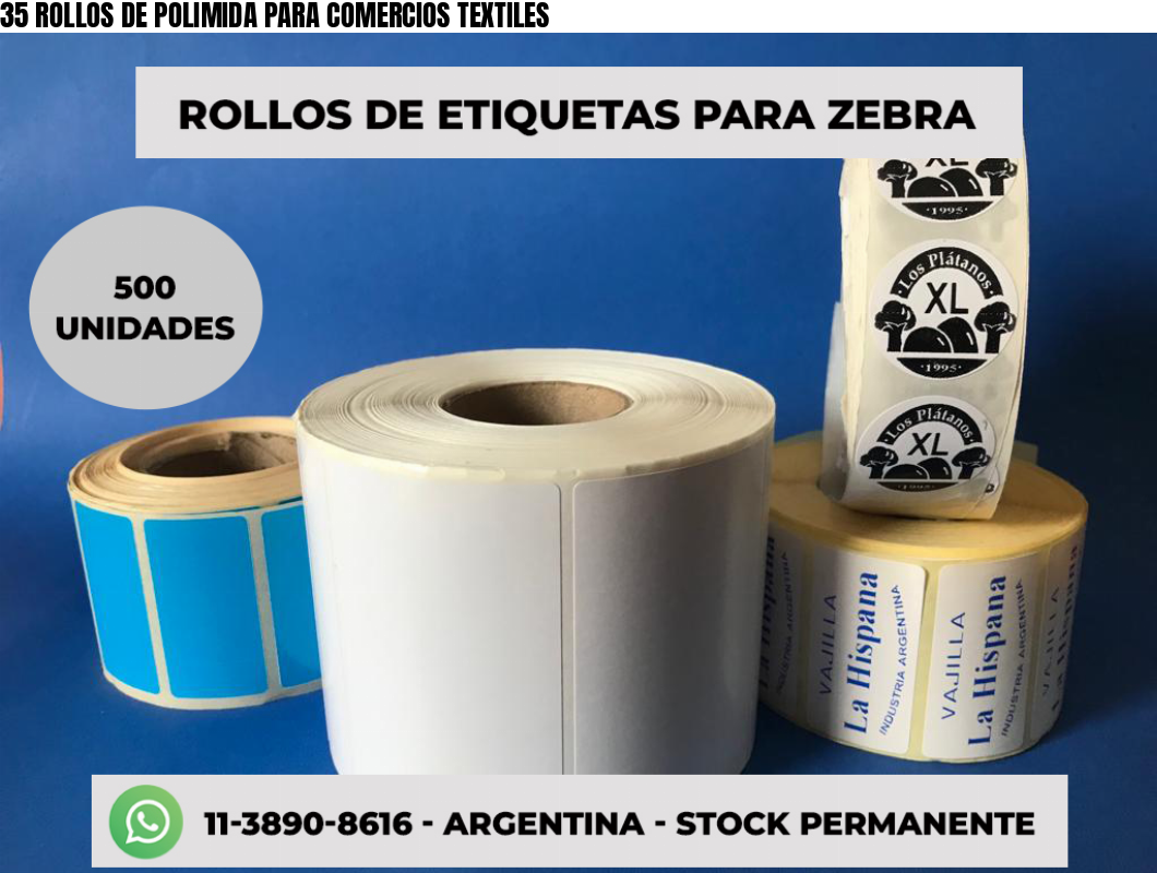 35 ROLLOS DE POLIMIDA PARA COMERCIOS TEXTILES
