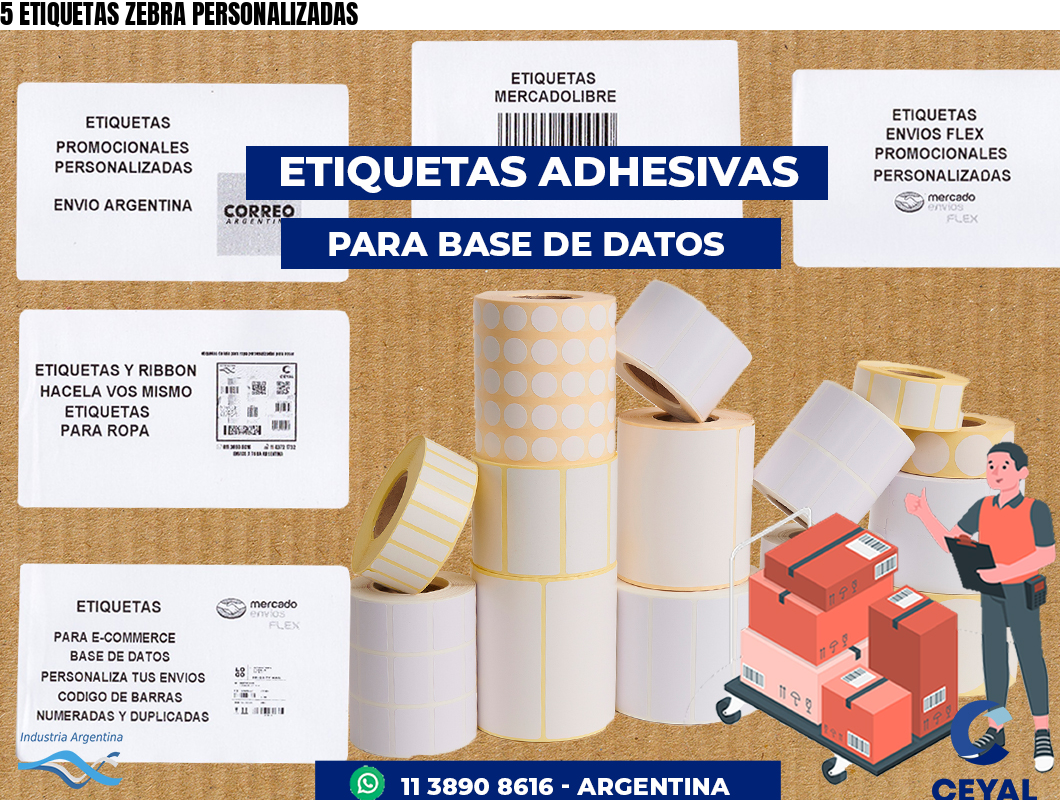 5 ETIQUETAS ZEBRA PERSONALIZADAS