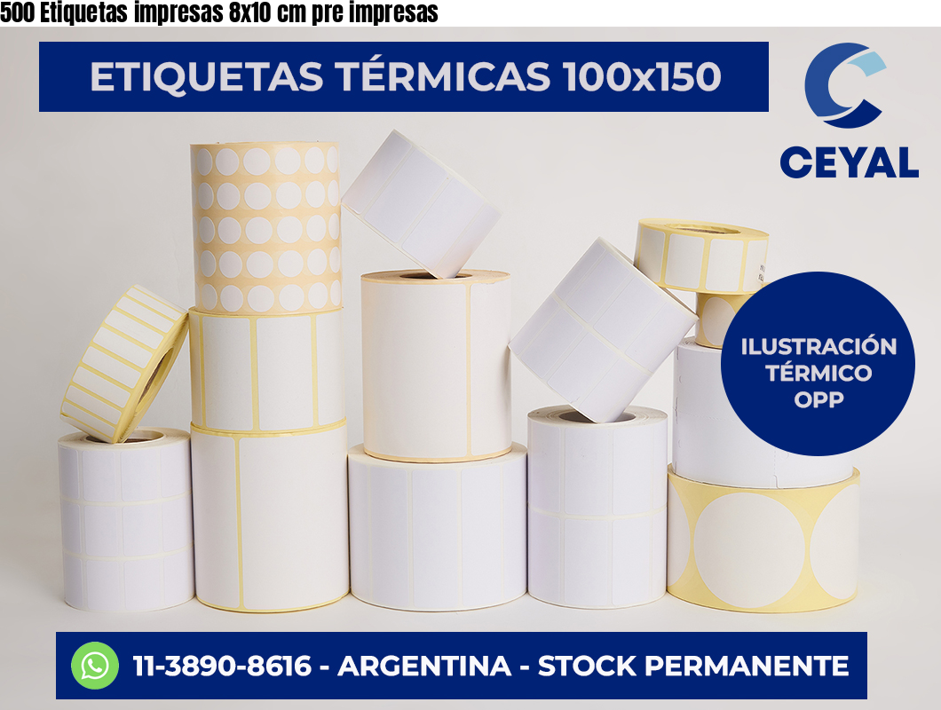 500 Etiquetas impresas 8×10 cm pre impresas