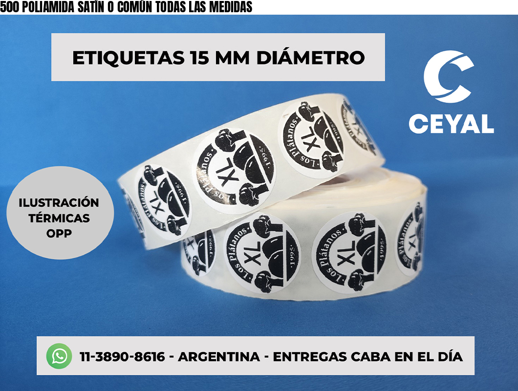 500 POLIAMIDA SATÍN O COMÚN TODAS LAS MEDIDAS