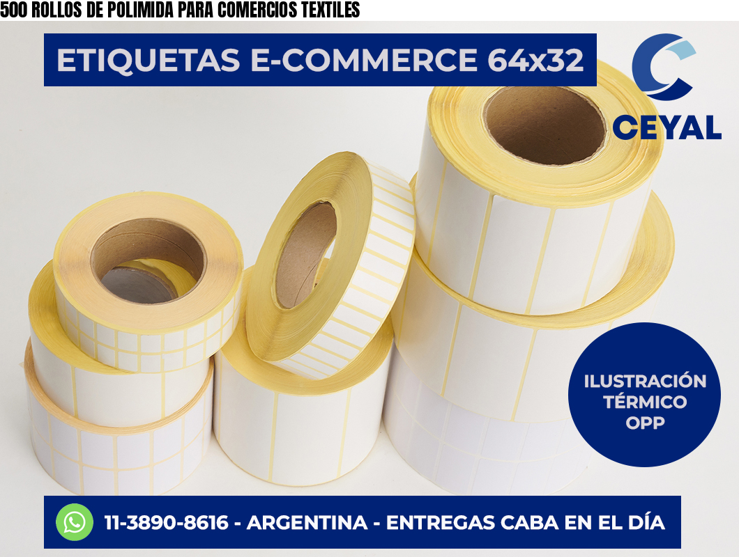 500 ROLLOS DE POLIMIDA PARA COMERCIOS TEXTILES