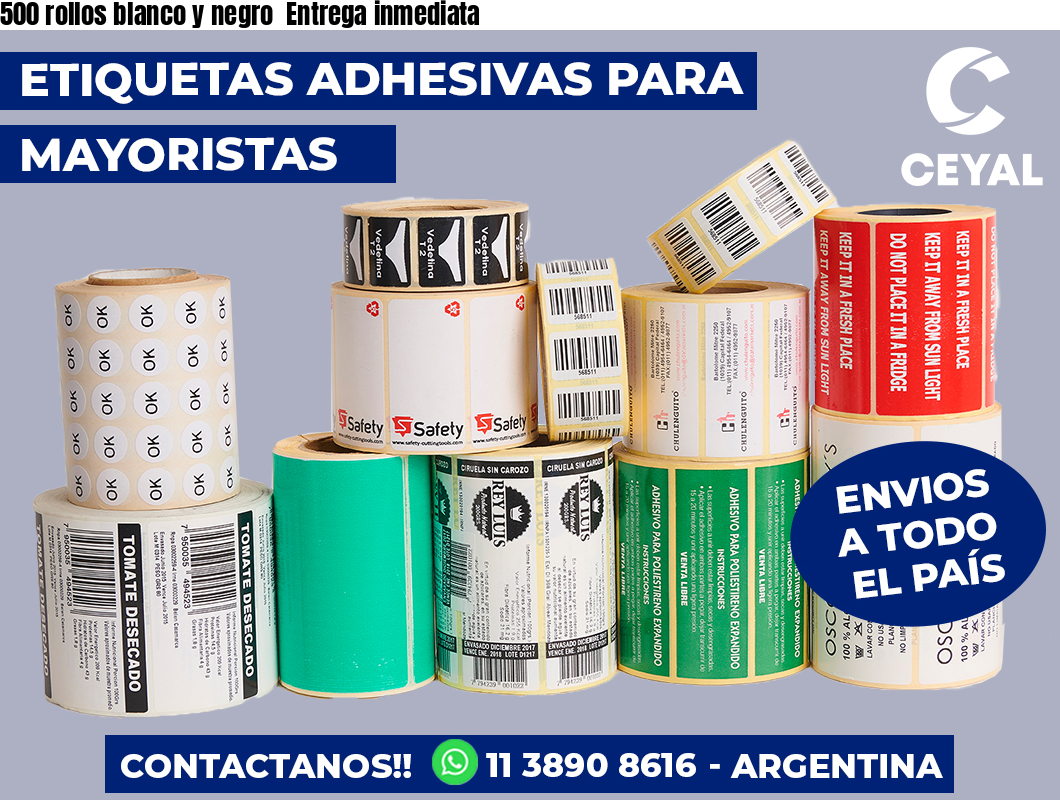 500 rollos blanco y negro Entrega inmediata