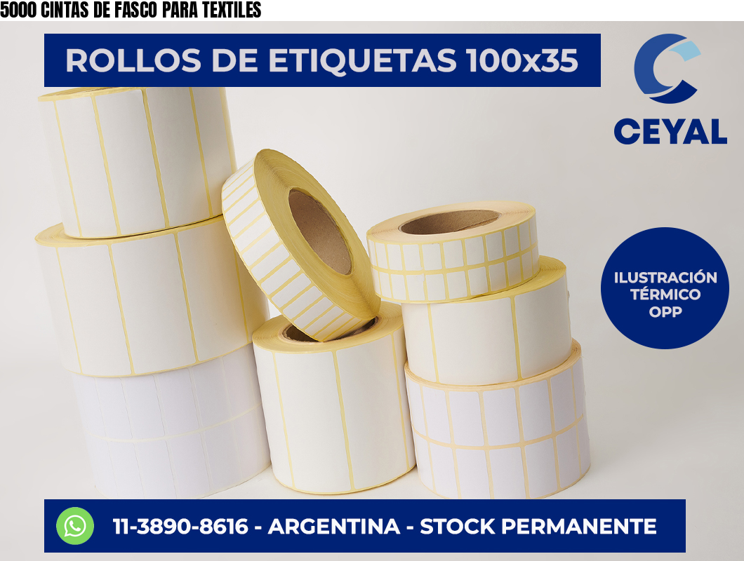 5000 CINTAS DE FASCO PARA TEXTILES
