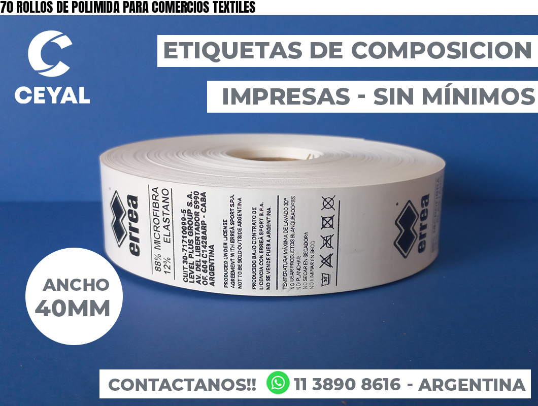 70 ROLLOS DE POLIMIDA PARA COMERCIOS TEXTILES