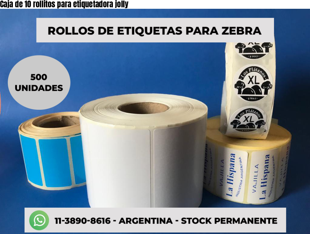 Caja de 10 rollitos para etiquetadora jolly