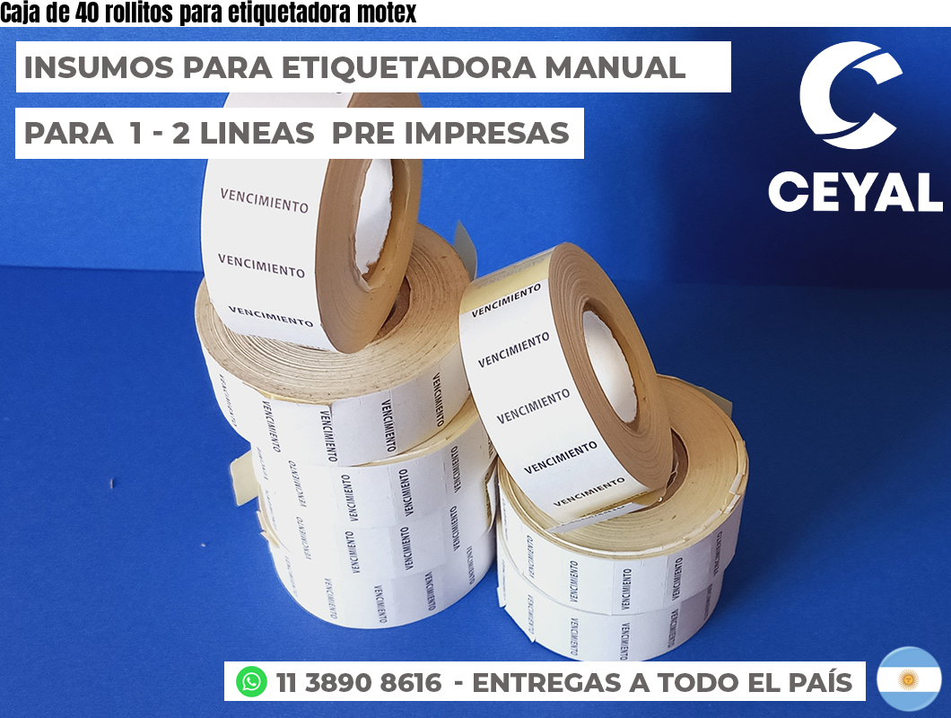 Caja de 40 rollitos para etiquetadora motex