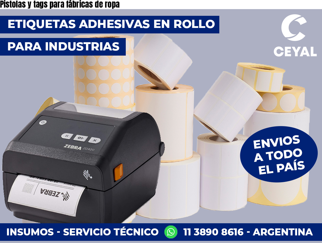 Pistolas y tags para fábricas de ropa