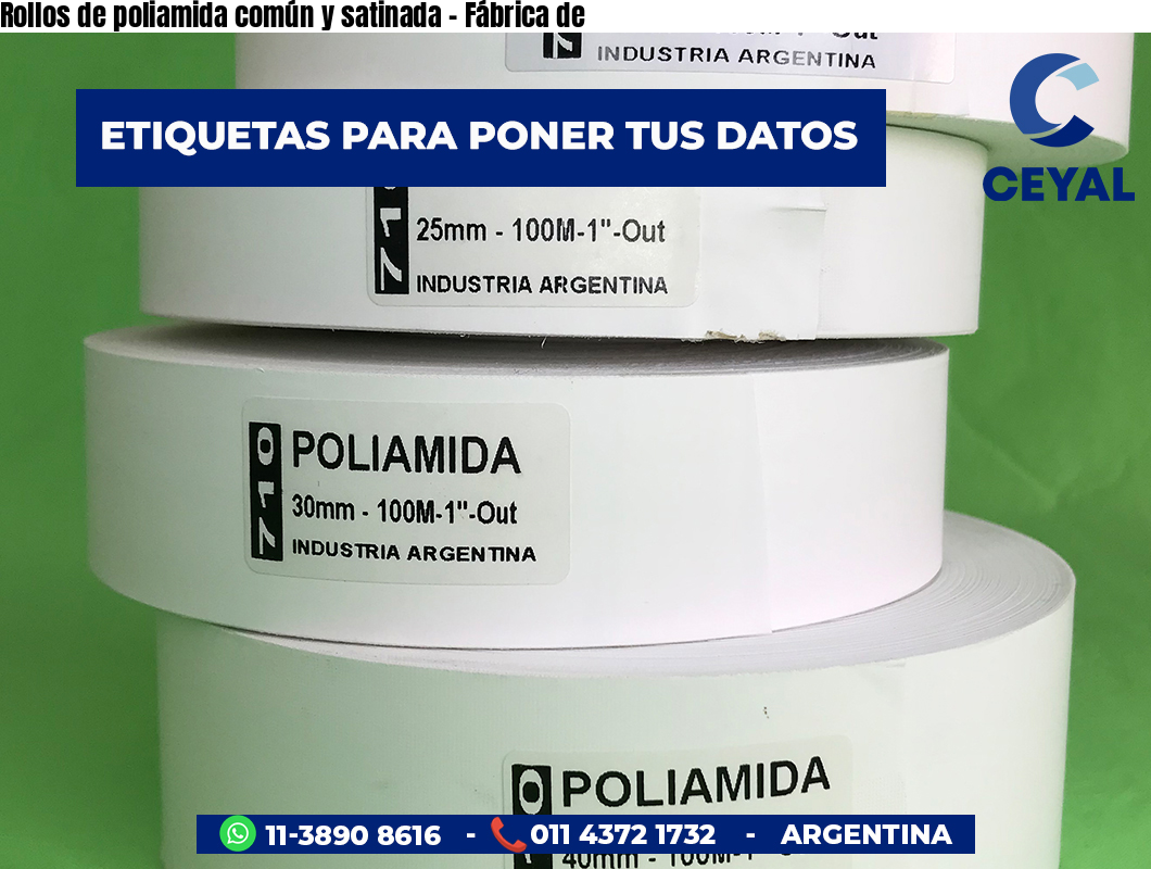 Rollos de poliamida común y satinada - Fábrica de
