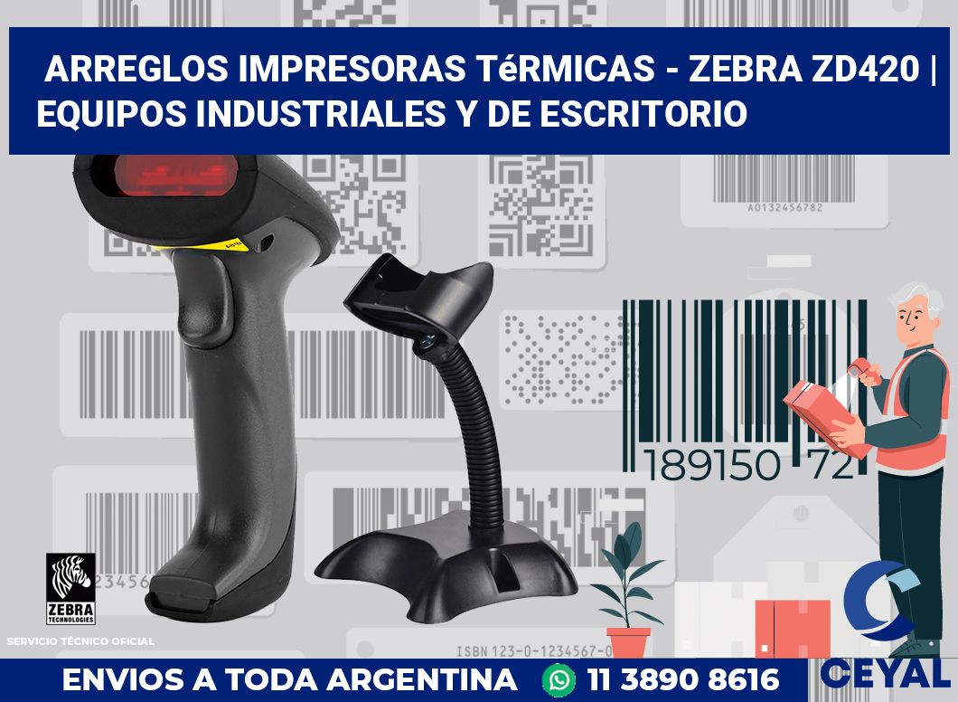 Arreglos impresoras térmicas - Zebra ZD420 | Equipos industriales y de escritorio