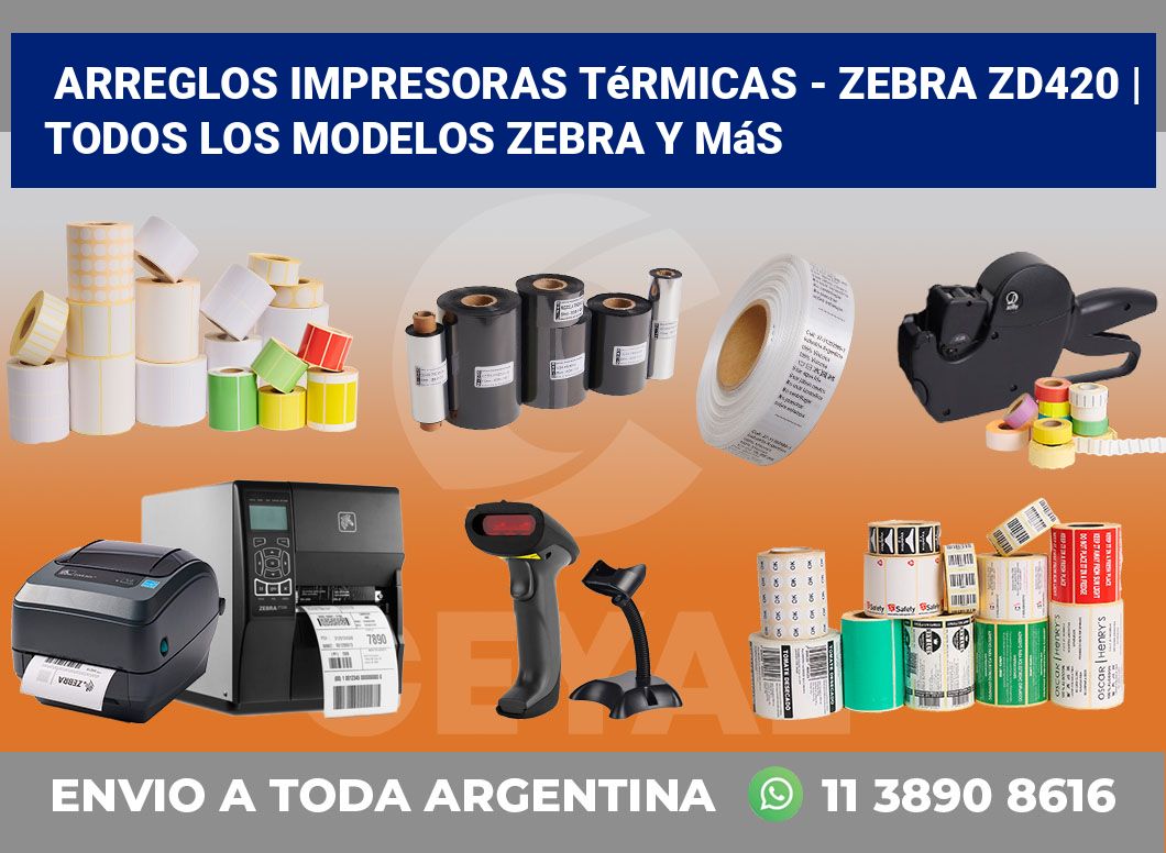 Arreglos impresoras térmicas – Zebra ZD420 | Todos los modelos Zebra y más