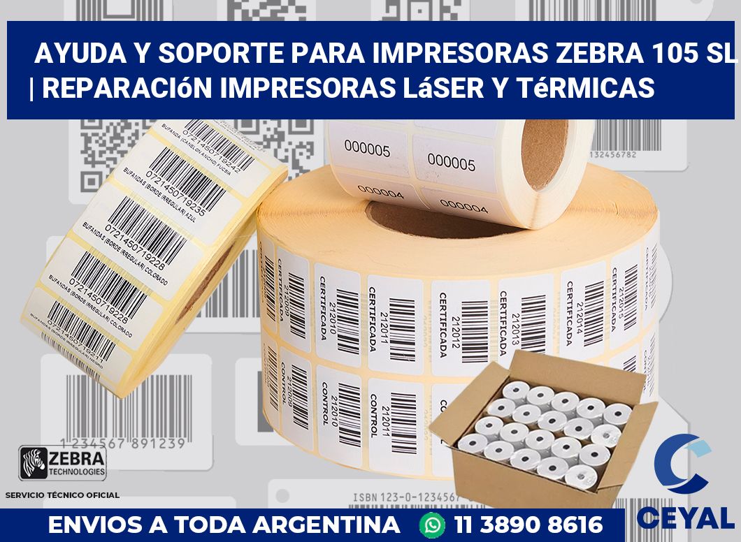Ayuda y soporte para impresoras Zebra 105 SL | Reparación impresoras láser y térmicas