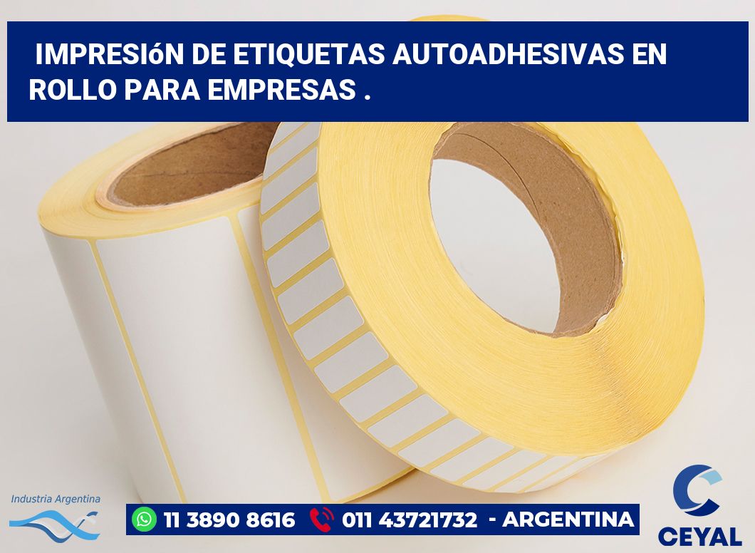 Impresión de etiquetas autoadhesivas en rollo para empresas .