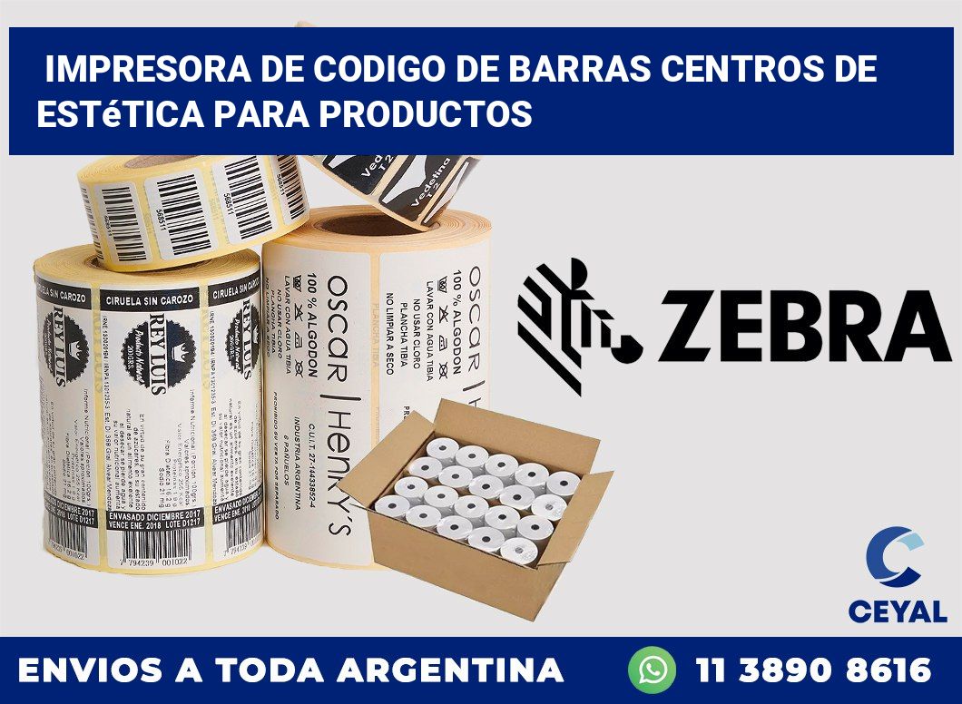 Impresora de codigo de barras Centros de estética para productos