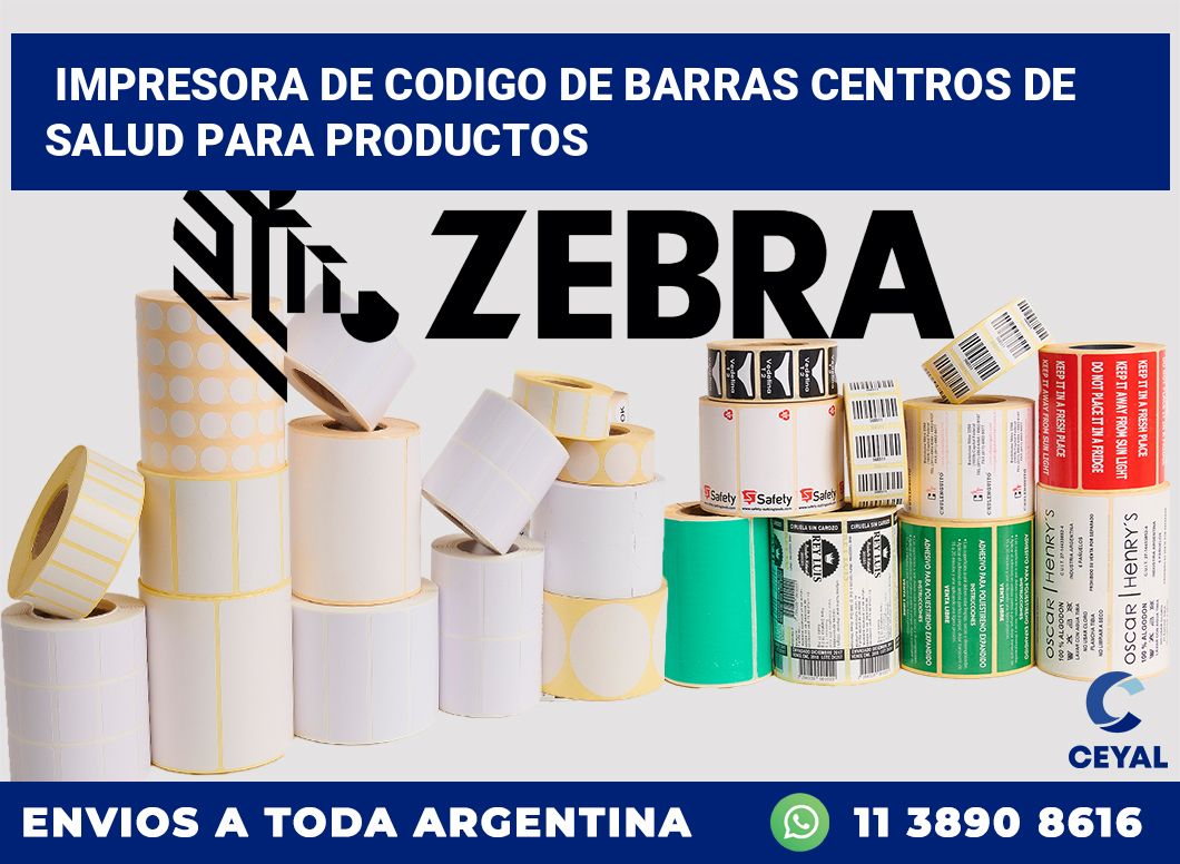 Impresora de codigo de barras Centros de salud para productos