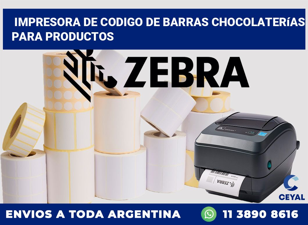 Impresora de codigo de barras Chocolaterías para productos