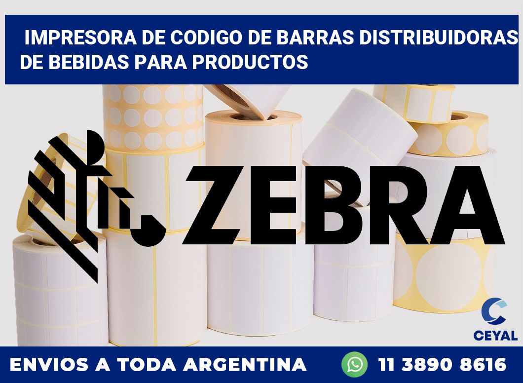 Impresora de codigo de barras Distribuidoras de bebidas para productos