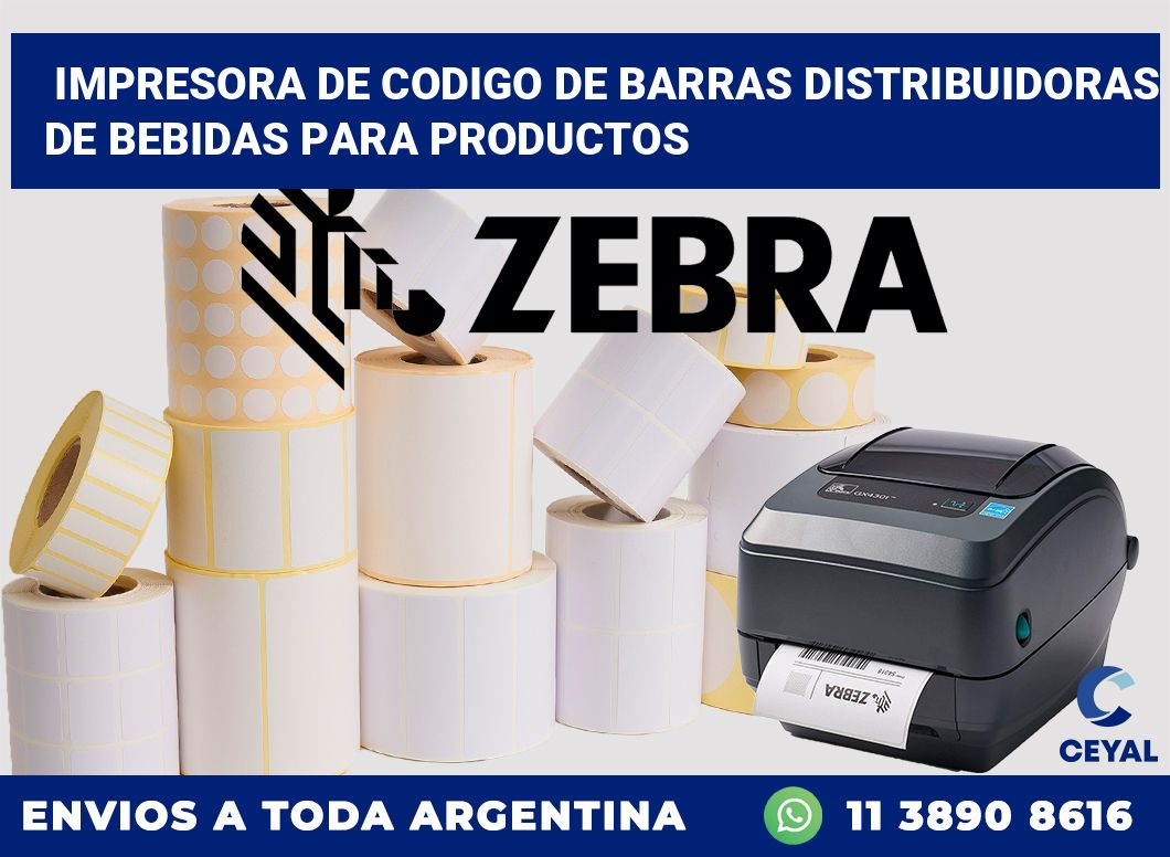 Impresora de codigo de barras Distribuidoras de bebidas para productos