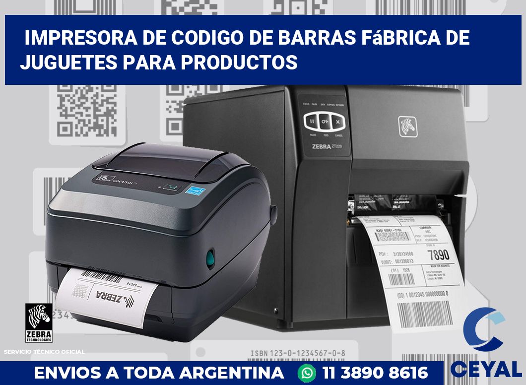 Impresora de codigo de barras Fábrica de juguetes para productos