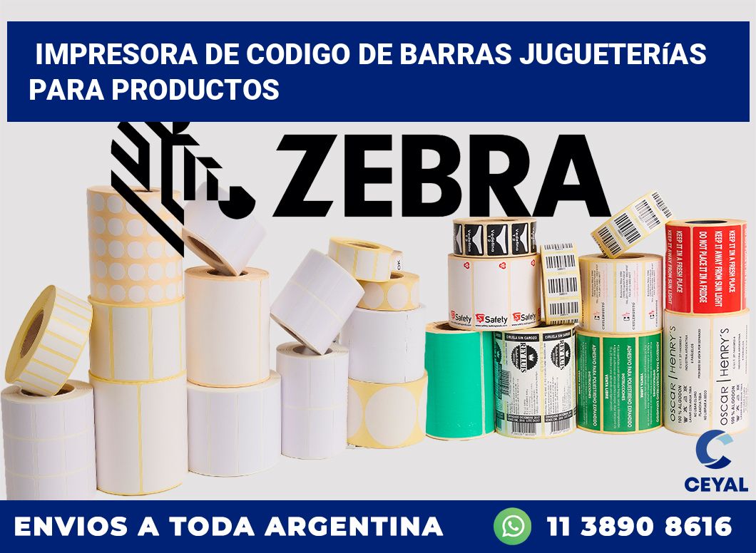 Impresora de codigo de barras Jugueterías para productos