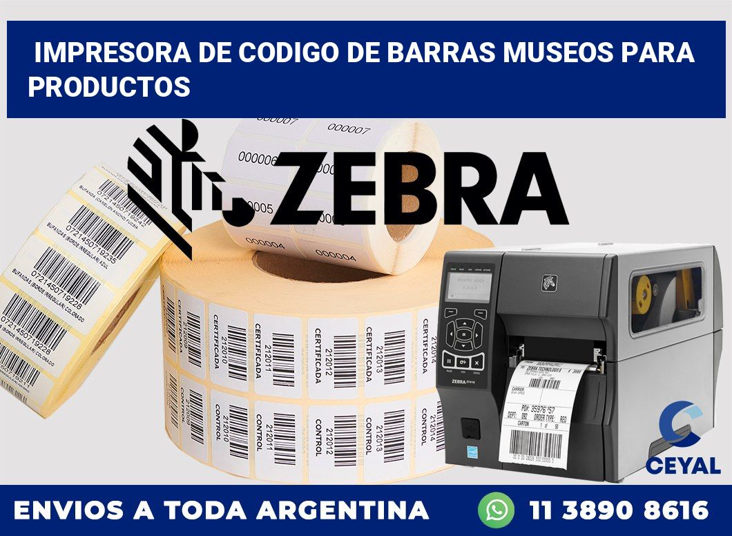 Impresora de codigo de barras Museos para productos