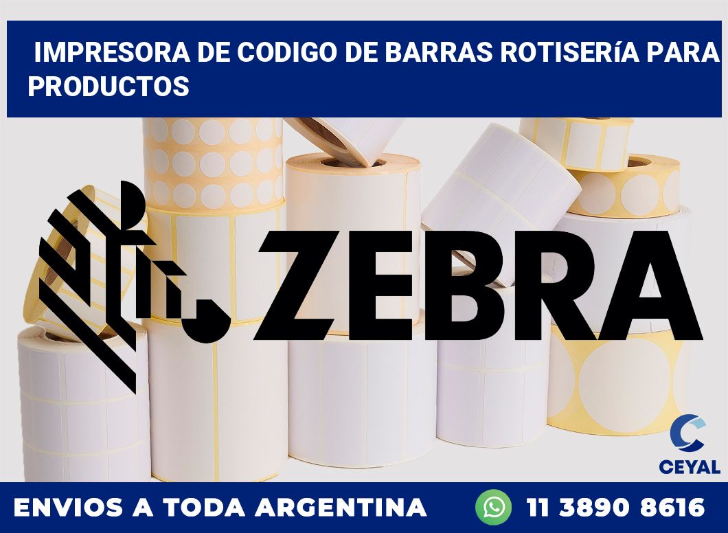 Impresora de codigo de barras Rotisería para productos