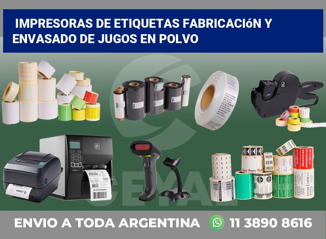 Impresoras de etiquetas Fabricación y envasado de jugos en polvo