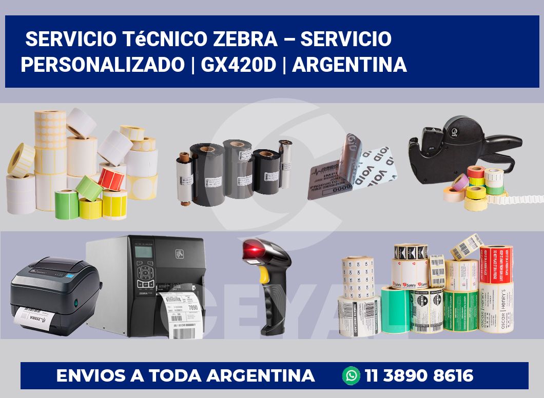 Servicio técnico Zebra – servicio personalizado | GX420d | Argentina