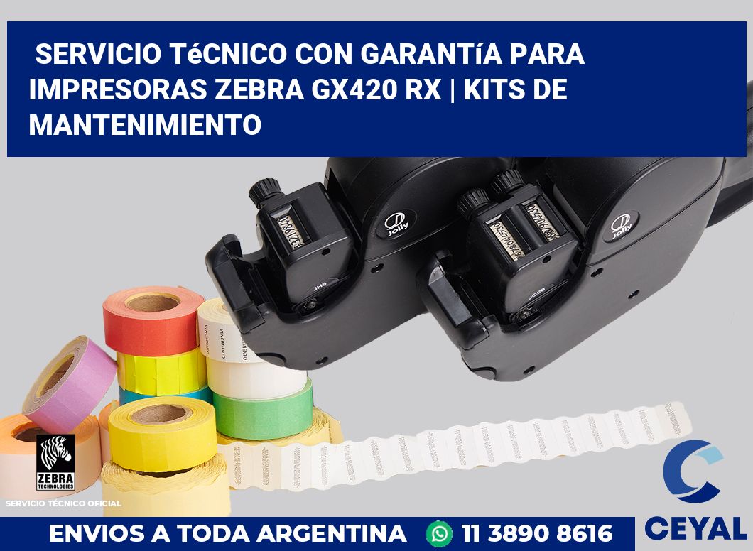 Servicio técnico con garantía para impresoras Zebra GX420 RX | Kits de mantenimiento