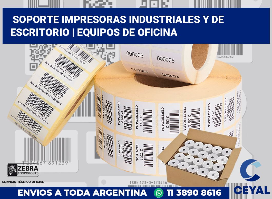 Soporte impresoras industriales y de escritorio | Equipos de oficina
