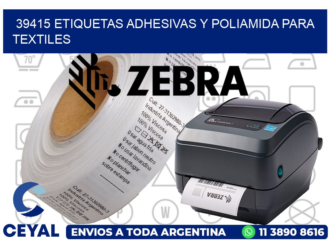 39415 Etiquetas adhesivas y poliamida para textiles