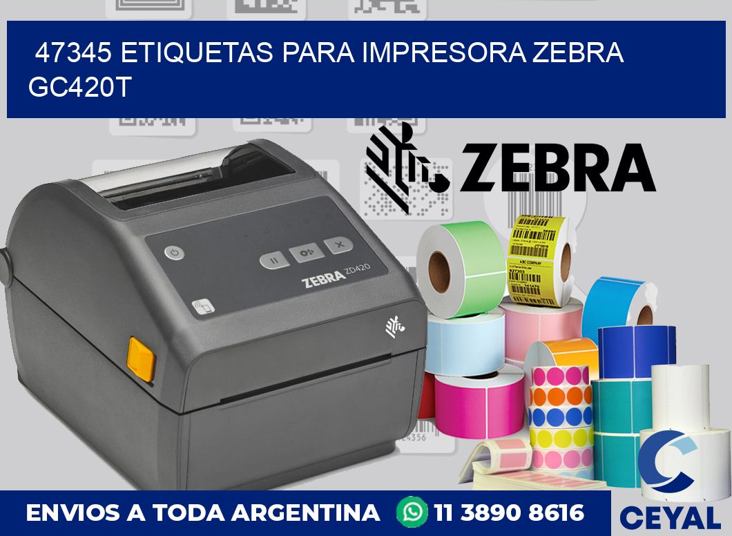 47345 etiquetas para impresora zebra GC420T