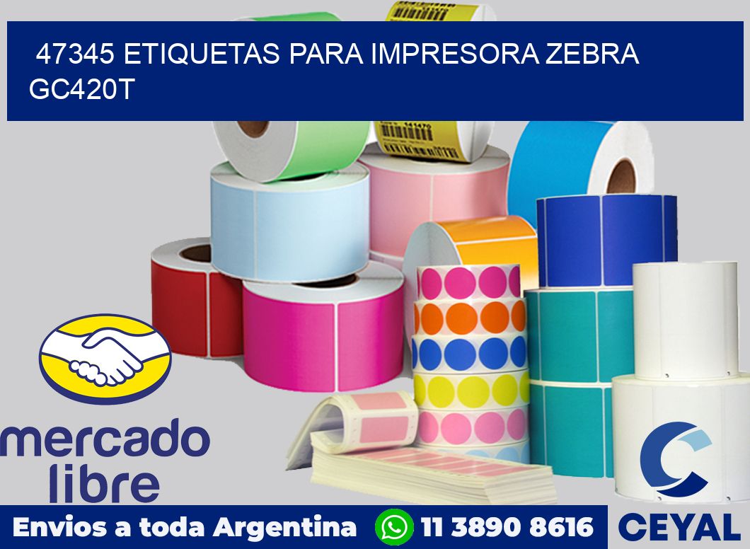 47345 etiquetas para impresora zebra GC420T