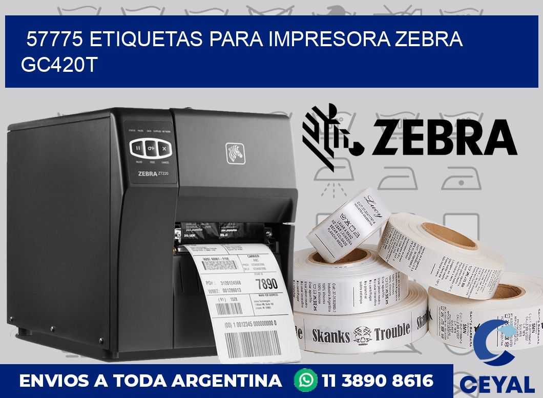 57775 etiquetas para impresora zebra GC420T