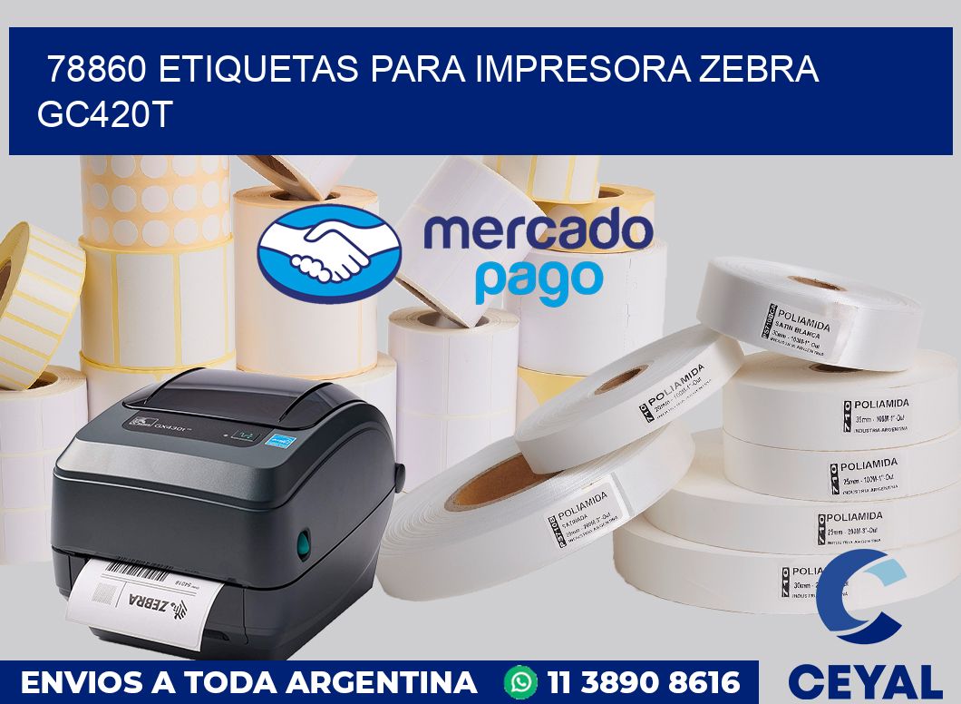 78860 etiquetas para impresora zebra GC420T